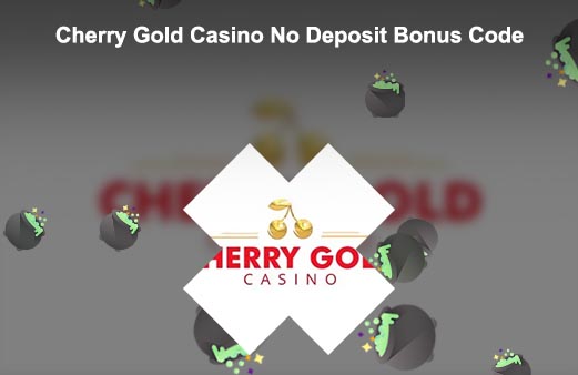 Cherry gold casino free bonus code