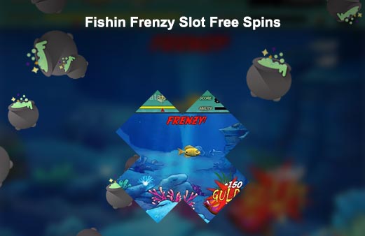 Fishing frenzy free spins